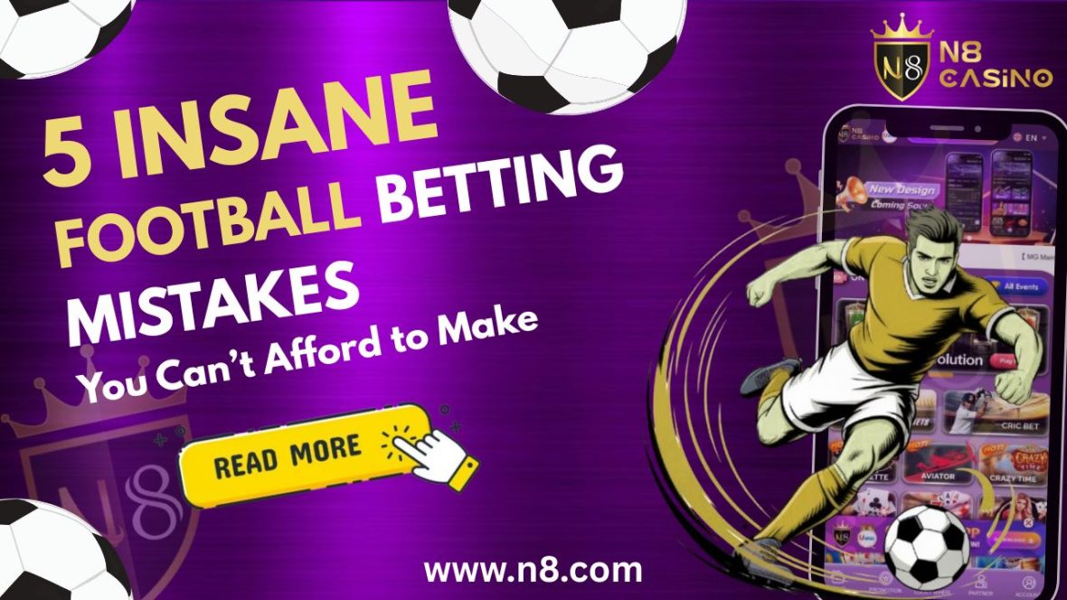 5 Insane Football Betting Mistakes